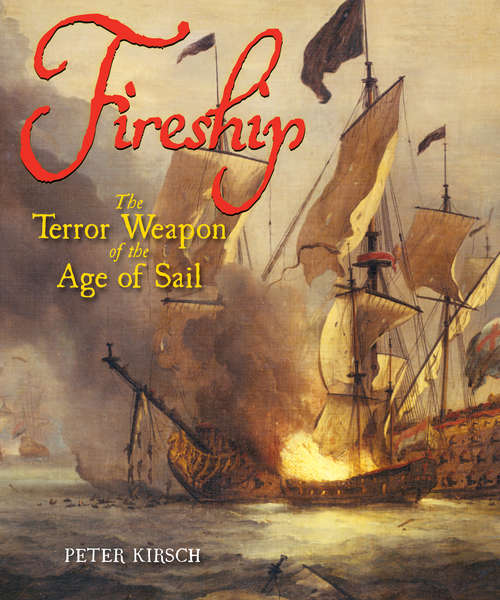 Book cover of Fireship: The Terror Weapon of the Age of Sail