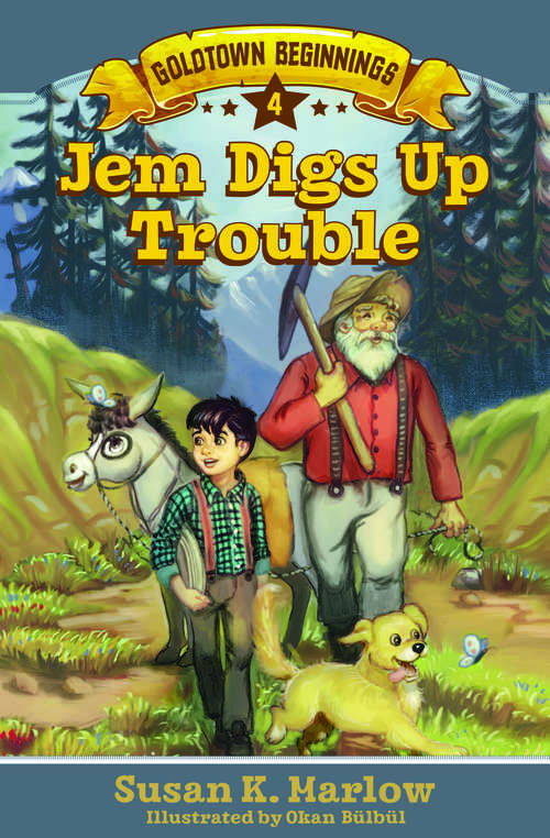 Book cover of Jem Digs Up Trouble (Goldtown Beginnings #4)
