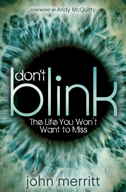 Book cover of Don't Blink: The Life You Won't Want to Miss