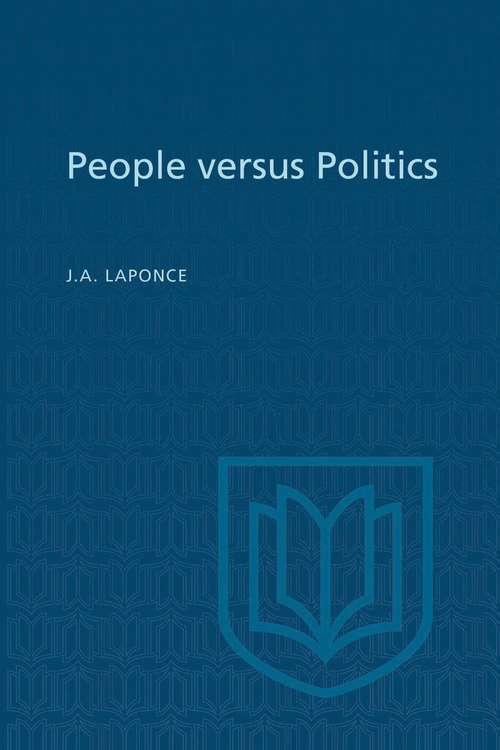 Book cover of People versus Politics: A study of opinions, attitudes, and perceptions in Vancouver-Burrard (The Royal Society of Canada Special Publications)