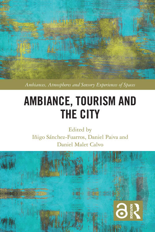 Book cover of Ambiance, Tourism and the City (Ambiances, Atmospheres and Sensory Experiences of Spaces)