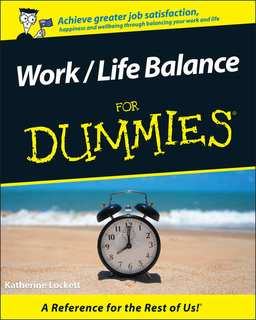 Book cover of Work / Life Balance For Dummies (Australian Edition) (For Dummies Ser.)