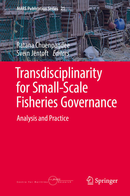 Book cover of Transdisciplinarity for Small-Scale Fisheries Governance: Analysis And Practice (Mare Publication Ser. #21)