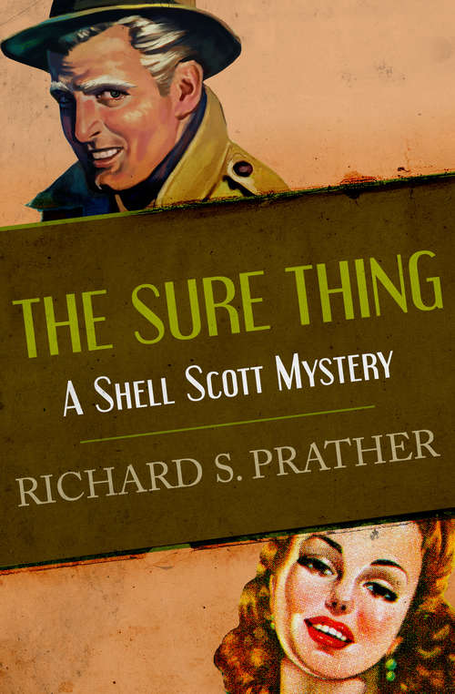 Book cover of The Sure Thing (The Shell Scott Mysteries #39)