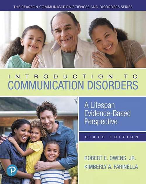 Book cover of Introduction to Communication Disorders: A Lifespan Evidence-Based Perspective (Sixth)