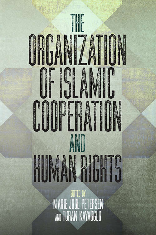 Book cover of The Organization of Islamic Cooperation and Human Rights (Pennsylvania Studies in Human Rights)