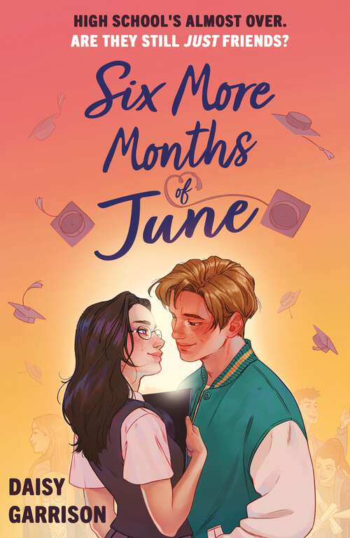 Book cover of Six More Months of June: The Must-Read Romance of the Summer!