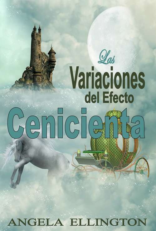 Book cover of Las Variaciones del Efecto Cenicienta