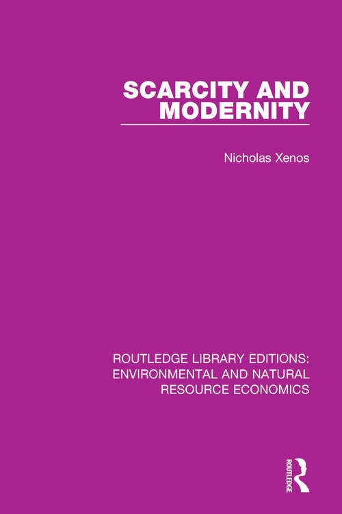 Book cover of Scarcity and Modernity (Routledge Library Editions: Environmental and Natural Resource Economics)