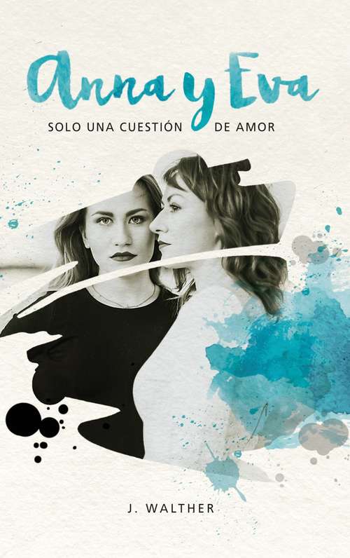 Book cover of Anna y Eva: solo una cuestión de amor