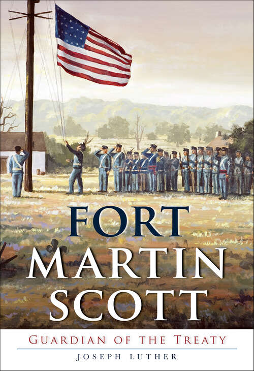 Book cover of Fort Martin Scott: Guardian of the Treaty (Landmarks)