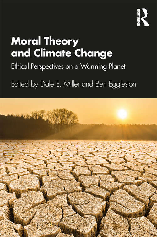 Book cover of Moral Theory and Climate Change: Ethical Perspectives on a Warming Planet