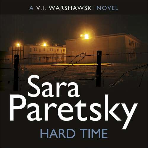 Book cover of Hard Time: V.I. Warshawski 9 (The V.I. Warshawski series #9)