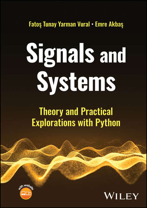 Book cover of Signals and Systems: Theory and Practical Explorations with Python