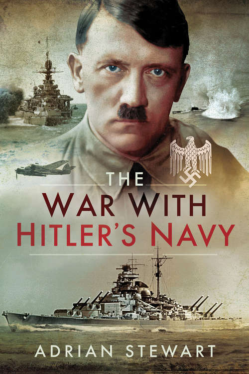 Book cover of The War With Hitler's Navy