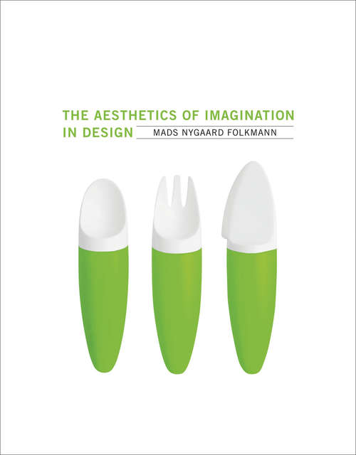 Book cover of The Aesthetics of Imagination in Design (Design Thinking, Design Theory)