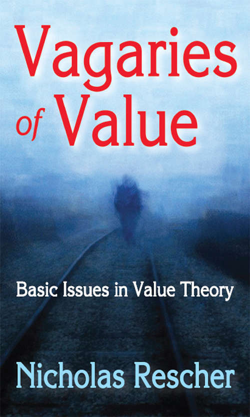 Book cover of Vagaries of Value: Basic Issues in Value Theory