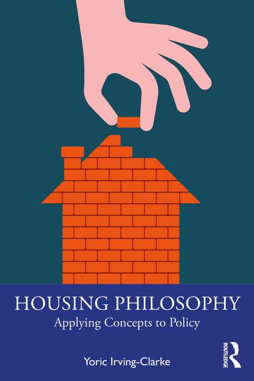 Book cover of Housing Philosophy: Applying Concepts to Policy