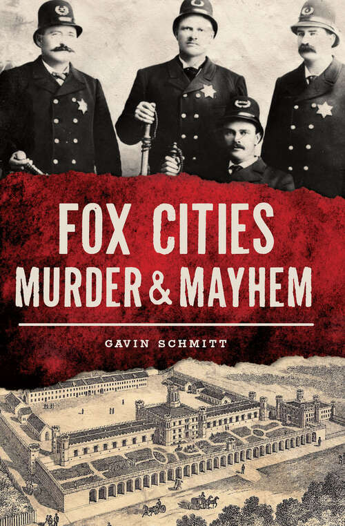 Book cover of Fox Cities Murder & Mayhem (Digital Original) (Murder And Mayhem Ser.)