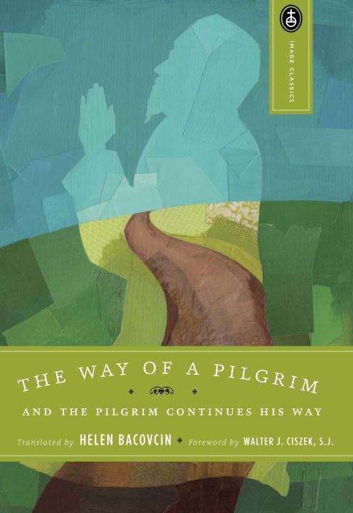 Book cover of The Way of a Pilgrim and The Pilgrim Continues His Way