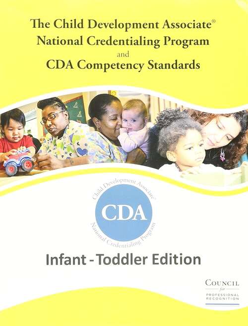 Book cover of The Child Development Associate® National Credentialing Program and CDA® Competency Standards