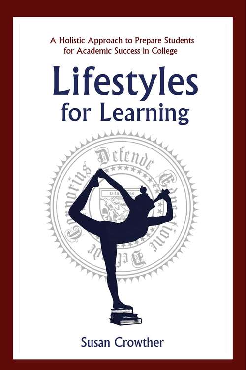 Book cover of Lifestyles for Learning: The Essential Guide for College Students and the People Who Love Them