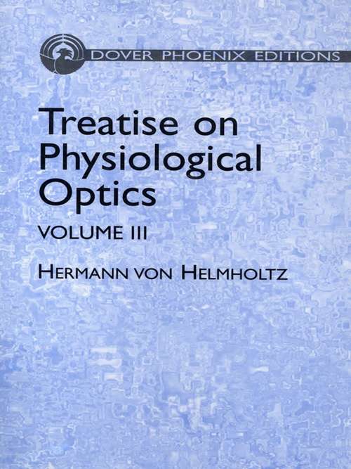 Book cover of Treatise on Physiological Optics, Volume III (Dover Books on Physics #3)