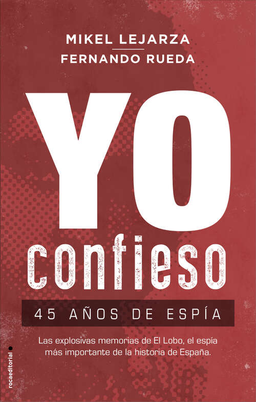 Book cover of Yo confieso: 45 años de espía