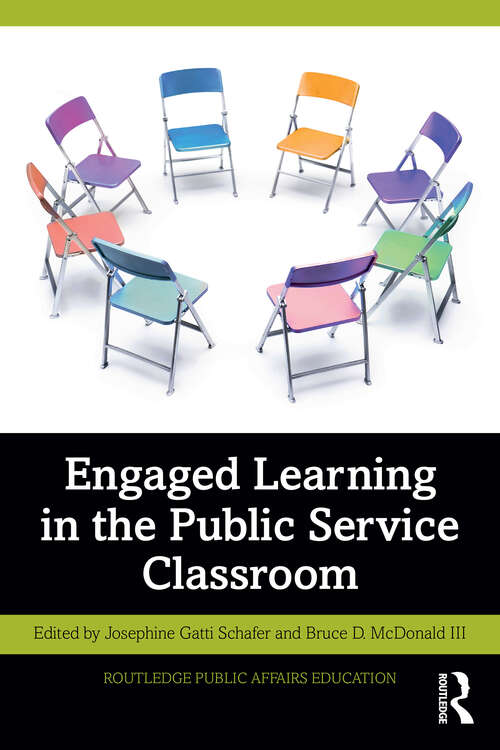 Book cover of Engaged Learning in the Public Service Classroom (Routledge Public Affairs Education)