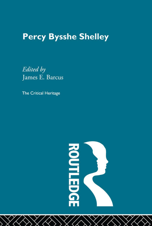 Book cover of Percy Bysshe Shelley: The Critical Heritage (Critical Heritage Ser.)