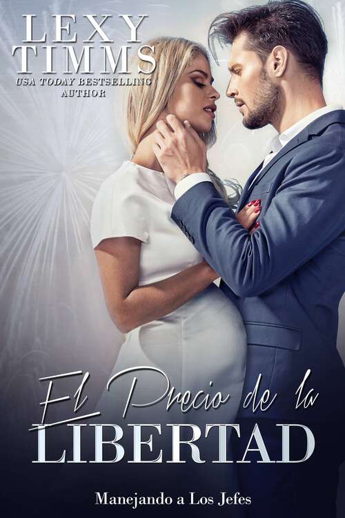 Book cover of El Precio de la Libertad (Manejando a Los Jefes #18)