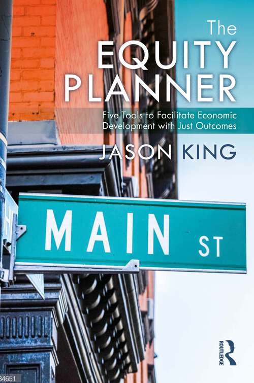 Book cover of The Equity Planner: Five Tools to Facilitate Economic Development with Just Outcomes