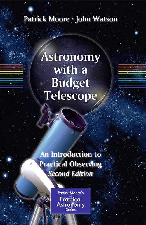 Book cover of Astronomy with a Budget Telescope: An Introduction to Practical Observing (The Patrick Moore Practical Astronomy Series)