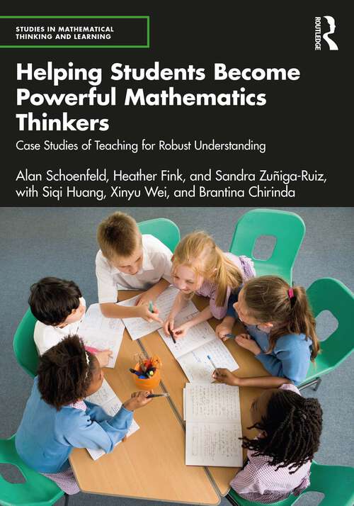 Book cover of Helping Students Become Powerful Mathematics Thinkers: Case Studies of Teaching for Robust Understanding (Studies in Mathematical Thinking and Learning Series)