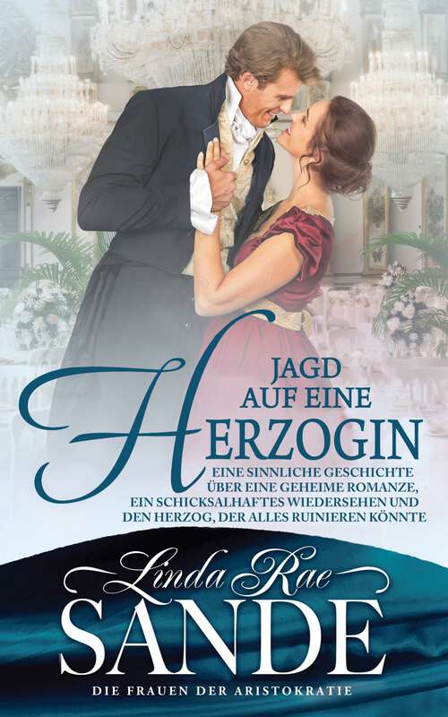 Book cover of Jagd auf eine Herzogin (Die Frauen der Aristokratie (Buch 3) #3)