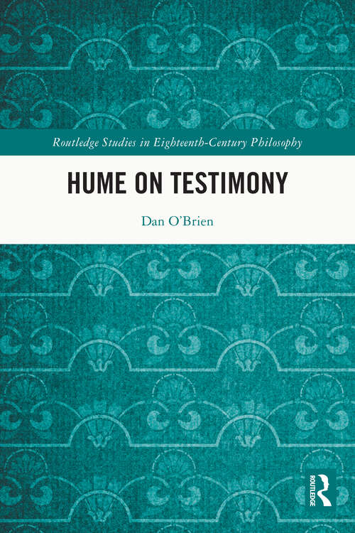 Book cover of Hume on Testimony (Routledge Studies in Eighteenth-Century Philosophy)