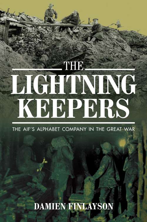 Book cover of The Lightning Keepers: The AIF's Alphabet Company in the Great War