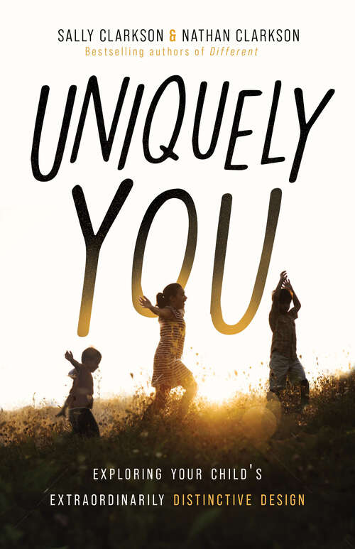 Book cover of Uniquely You: Exploring Your Child's Extraordinarily Distinctive Design