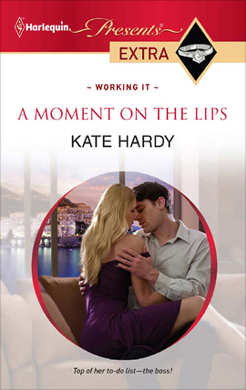 Book cover of A Moment on the Lips (Working It Ser. #2)