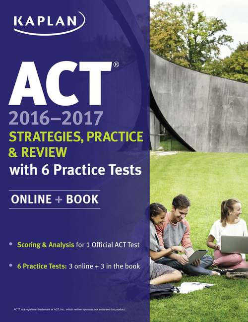 Book cover of ACT 2016-2017 Strategies, Practice, and Review with 6 Practice Tests: Online + Book