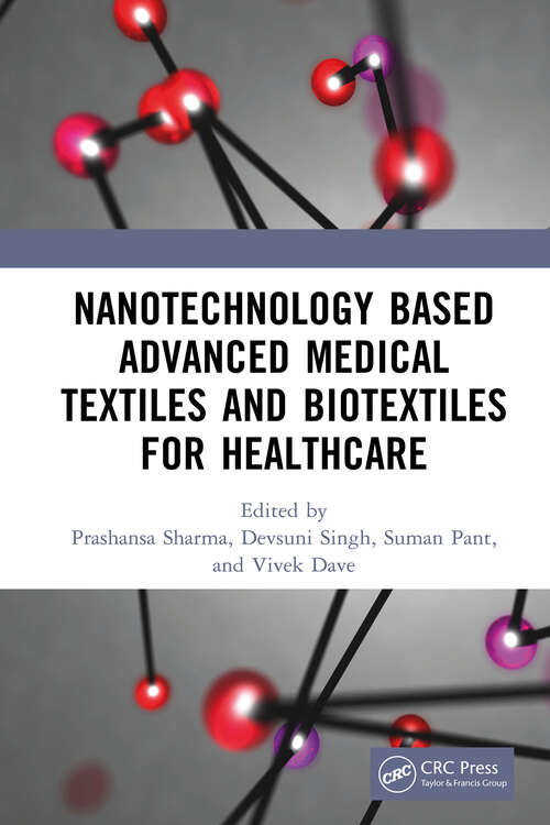 Book cover of Nanotechnology Based Advanced Medical Textiles and Biotextiles for Healthcare