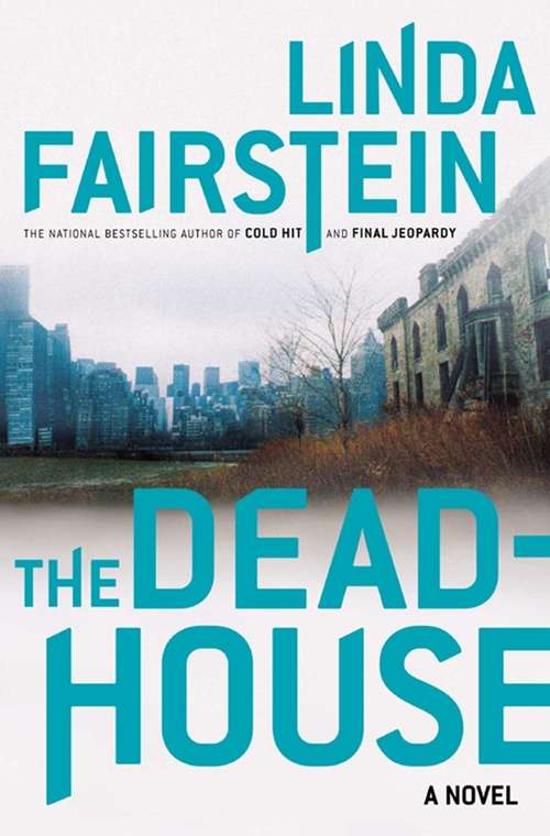 Book cover of The Deadhouse: A Novel (An Alexandra Cooper Novel #4)