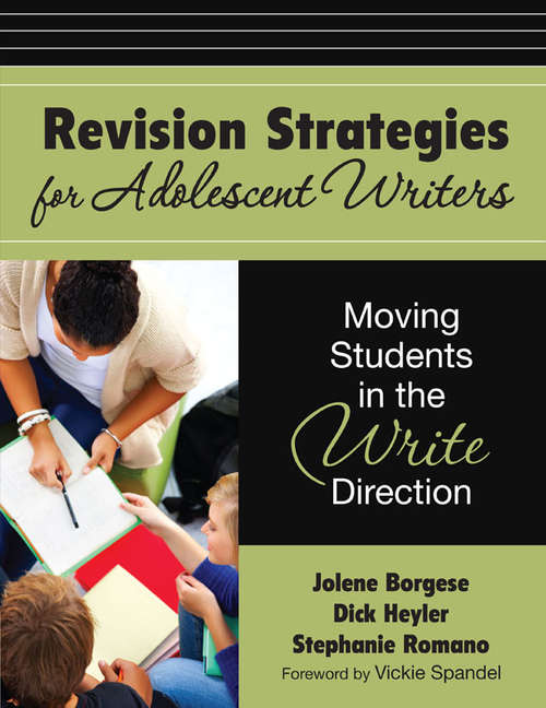 Book cover of Revision Strategies for Adolescent Writers: Moving Students in the Write Direction