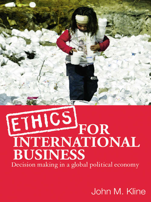 Book cover of Ethics for International Business: Decision-Making in a Global Political Economy