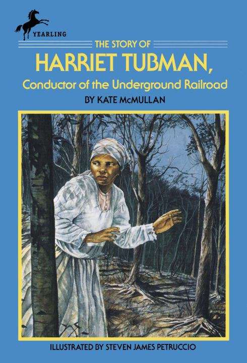 Book cover of The Story of Harriet Tubman: Conductor of the Underground Railroad