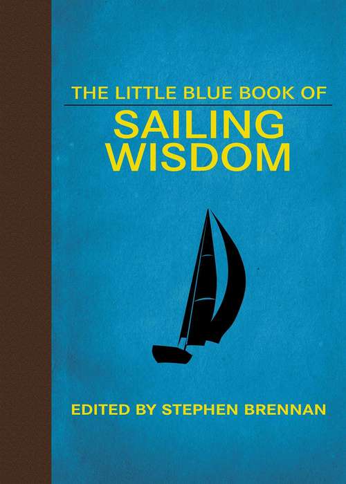 Book cover of The Little Blue Book of Sailing Wisdom (Little Red Books)