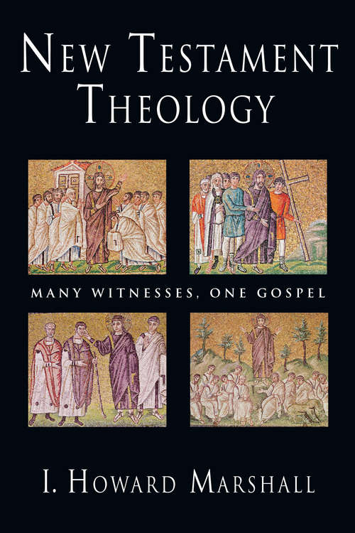 Book cover of New Testament Theology: Many Witnesses, One Gospel