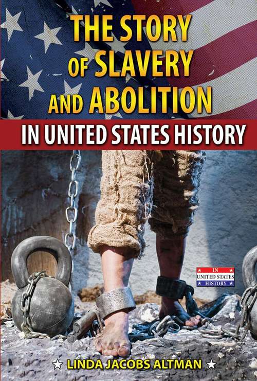 Book cover of The Story of Slavery and Abolition in United States History