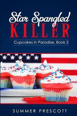 Book cover of Star Spangled Killer (Cupcakes in Paradise #2)