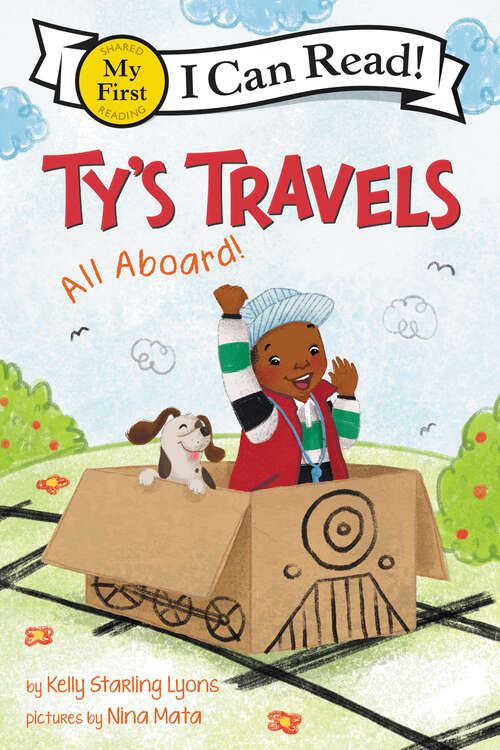 Book cover of Ty's Travels: All Aboard! (My First I Can Read)